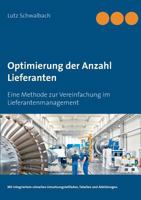 Optimierung der Anzahl Lieferanten: Eine Methode zur Vereinfachung im Lieferantenmanagement 3746062608 Book Cover