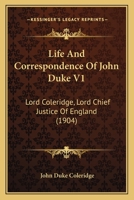 Life And Correspondence Of John Duke V1: Lord Coleridge, Lord Chief Justice Of England 0548800278 Book Cover