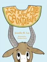 The Antelope Ate My Cantaloupe! B0B2BVZ4SJ Book Cover