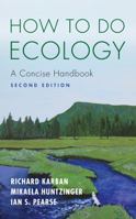 How to Do Ecology: A Concise Handbook 0691125775 Book Cover