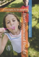 Renforcement Positif: Concepts & Stratégies (Le Renforcement Positif) (French Edition) B0FH66MNTT Book Cover
