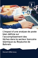 L'impact d'une analyse de poste bien définie sur l'accomplissement des tâches dans le secteur bancaire islamique au Royaume de Bahreïn 6200967296 Book Cover