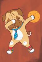 Dabbing Basketball Dog Player: Dabbing Pug Notebook for Teen Girls and Boys, Journal for Bulldog Lovers and Owners, French Bulldog Gifts for Men and Women, Birthday Gifts for Her and Him 1091980659 Book Cover