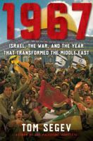 1967: Israel, the War & the Year that Transformed the Middle East 0805070575 Book Cover