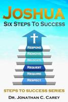 Joshua: Six Steps to Success 1983946060 Book Cover
