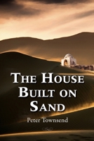 The House Built on Sand 0648313239 Book Cover