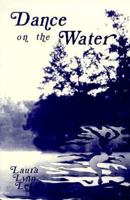 Dance on the Water 1881542106 Book Cover
