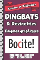 Dingbats et devinettes: 100 dingbats sur le th�me cin�ma et t�l�vision B08QWH3J91 Book Cover