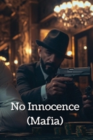 No Innocence (Mafia). B0DS2W68SZ Book Cover