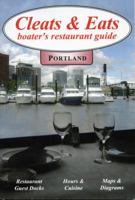 Cleats and Eats - Portland : A Boater's Restaurant Guide to the Columbia and Willamette Rivers of Greater Portland 0974138010 Book Cover