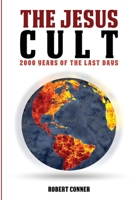 The Jesus Cult: 2000 Years of the Last Days 108788960X Book Cover