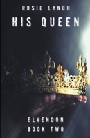 His Queen (Elvendon) B0G5TQSKX1 Book Cover