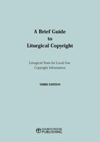 A Brief Guide to Liturgical Copyright 3rd edition 0715122584 Book Cover