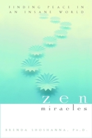Zen Miracles: Finding Peace in an Insane World 0471414816 Book Cover