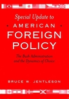 Special Update to American Foreign Policy: The Bush Administration and the Dynamics of Choice 0393978109 Book Cover