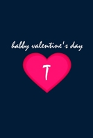 Happy Valentine's day with Initial Letter T Notebook: Lined Notebook / Journal Gift, 110 Pages, 6x9, Soft Cover, Matte Finish 1661382975 Book Cover
