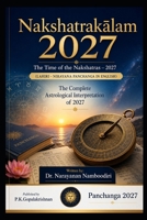 Nakshatrakalam 2027: The Time of the Nakshatras – 2027 (Lahiri–Nirayana Panchanga In English) (Astrology Research & Analysis) B0HHJZV4QF Book Cover