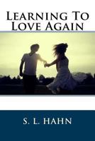 Learning to Love Again 152377438X Book Cover