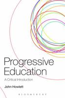Progressive Education: A Critical Introduction 0826440916 Book Cover