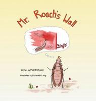 Mr. Roach's Wall 0578487837 Book Cover