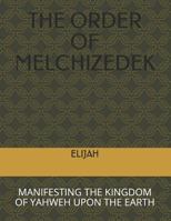 The Order of Melchizedek 1911251082 Book Cover