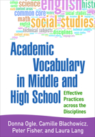 Academic Vocabulary in Middle and High School: Effective Practices across the Disciplines 1462522580 Book Cover