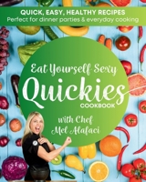 Eat Yourself Sexy QUICKIES Cookbook 0645808490 Book Cover