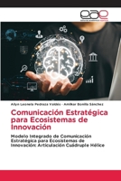 Comunicación Estratégica para Ecosistemas de Innovación (Spanish Edition) 6208826543 Book Cover