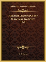 Historical Discourse Of The Whitewater Presbytery 1271007010 Book Cover