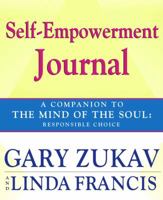 Self-Empowerment Journal: A Companion to The Mind of the Soul: Responsible Choice 0743257464 Book Cover