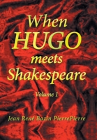 When Hugo Meets Shakespeare 1669810992 Book Cover