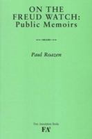 On the Freud Watch: Public Memoirs 1853435686 Book Cover