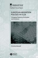 European Migration Policies In Flux: Changing Patterns Of Inclusion And Exclusion 1405102969 Book Cover