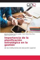 Importancia de la planificación estratégica en la gestión: de las instituciones de educación superior 6202161159 Book Cover