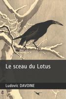 Le Sceau Du Lotus 1521323194 Book Cover