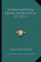 Korespondencja Adama Mickiewicza V1 (1871) 1165433273 Book Cover