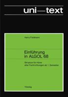 Einfuhrung in ALGOL 68: Skriptum Fur Horer Aller Fachrichtungen AB 1. Semester 3528033290 Book Cover