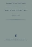 Space Engineering: Proceedings of the Second International Conference on Space Engineering, Astrophysics and Space Science Library 9401175535 Book Cover