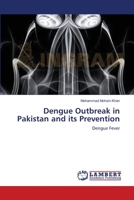 Dengue Outbreak in Pakistan and its Prevention: Dengue Fever 3659133744 Book Cover