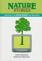 Nature Stories: Depictions of the Environment and Their Effects (The Hampton Press Communication Series) 1572732008 Book Cover