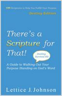 There's a Scripture for That! : A Guide to Walking Out Your Purpose Standing on God's Word 0578619768 Book Cover