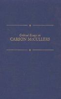 Critical Essays on Carson McCullers (Critical Essays on American Literature) 0783800371 Book Cover