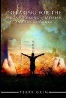 Preparing for the Second Coming of Messiah and His Kingdom B084DHD1G9 Book Cover