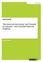 Die Sache mit den Genen und Genetik in Cartoons - zwei Genetik-Comics im Vergleich 3656261830 Book Cover