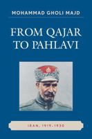 From Qajar to Pahlavi: Iran, 1919-1930 076184029X Book Cover