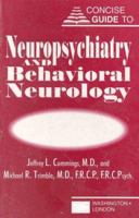 Concise Guide to Neuropsychiatry and Behavioral Neurology 0880484934 Book Cover