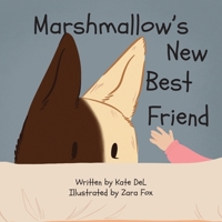 Marshmallow's New Best Friend (Marshmallow's Big Adventures) 1735259721 Book Cover