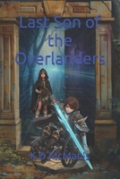Last Son of the Overlanders B0G4GT4WBX Book Cover