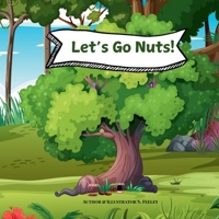Let's Go Nuts: Celebrating our differences B0F254JWMG Book Cover
