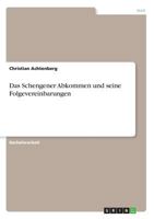 Das Schengener Abkommen und seine Folgevereinbarungen 366838973X Book Cover